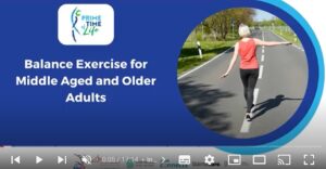 Prime Time of Life Week 4 Health Education Workshop – Balance Exercise