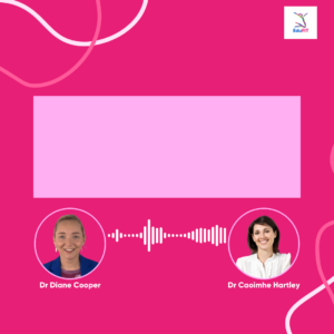 Menopause Symptoms & Support – Dr Diane Cooper & Dr Caoimhe Hartley