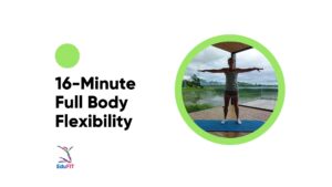 16-Minute Full Body Flexibility